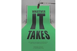 Whatever It Takes: Life Lessons from Degrassi and Elsewhere in the World of Music and Television