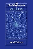 The Cambridge Companion to Atheism (Cambridge Companions to Philosophy)