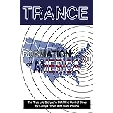 TRANCE Formation of America: True life story of a mind control slave