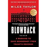 Blowback: A Warning to Save Democracy from Trump's Revenge