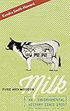 Pure and Modern Milk: An Environmental History since 1900