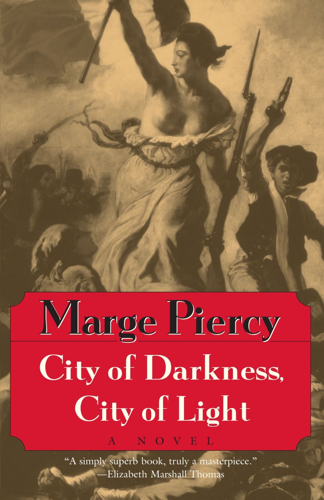 City Of Darkness City Of Light Piercy Marge 9780449912751 Amazon Com Books