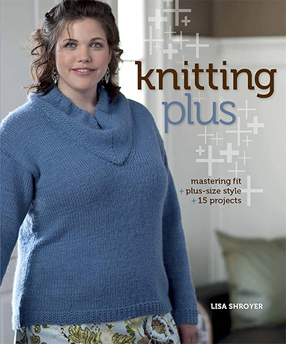 Download Knitting Plus: Mastering Fit + Plus-Size Style + 15 Projects (English Edition) PDF