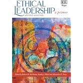 Ethical Leadership: A Primer: Second Edition
