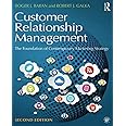 Customer Relationship Management: The Foundation of Contemporary Marketing Strategy