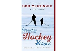 Everyday Hockey Heroes: Inspiring Stories On and Off the Ice