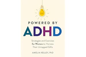Powered by ADHD: Strategies and Exercises for Women to Harness Their Untapped Gifts