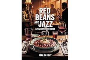 Red Beans and Jazz: A Life Lived Through Recipes