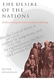 The Desire of the Nations: Rediscovering the Roots of Political Theology