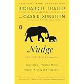 Nudge: Improving Decisions About Health, Wealth, and Happiness