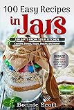 100 Easy Recipes in Jars