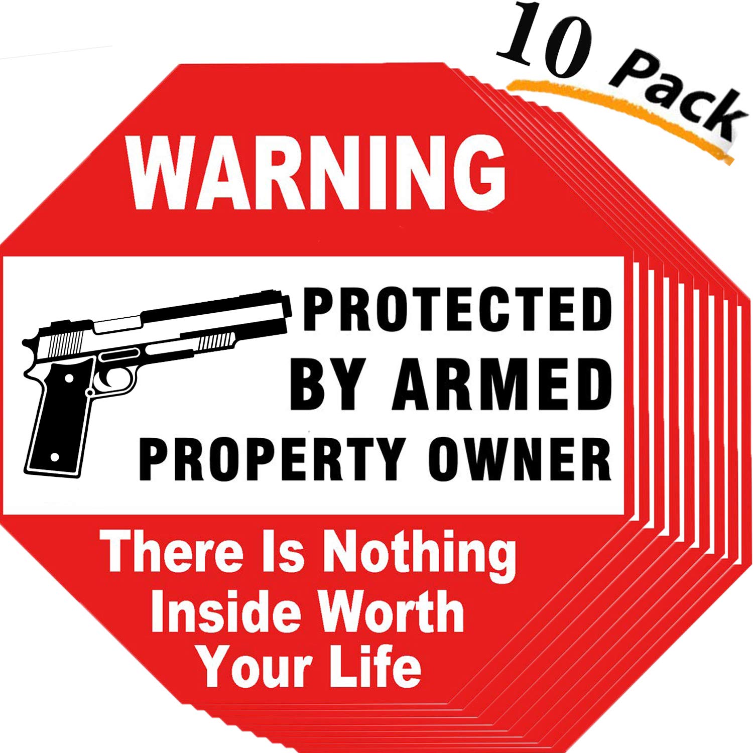 Ytfggy Warning Signs 10 Pack Gun There Is Nothing Here Worth Your Life Protected By Armed Property Owner Sign Indoor Outdoor Use Home Business Security Uv Proof Waterproof Amazon In Home Kitchen