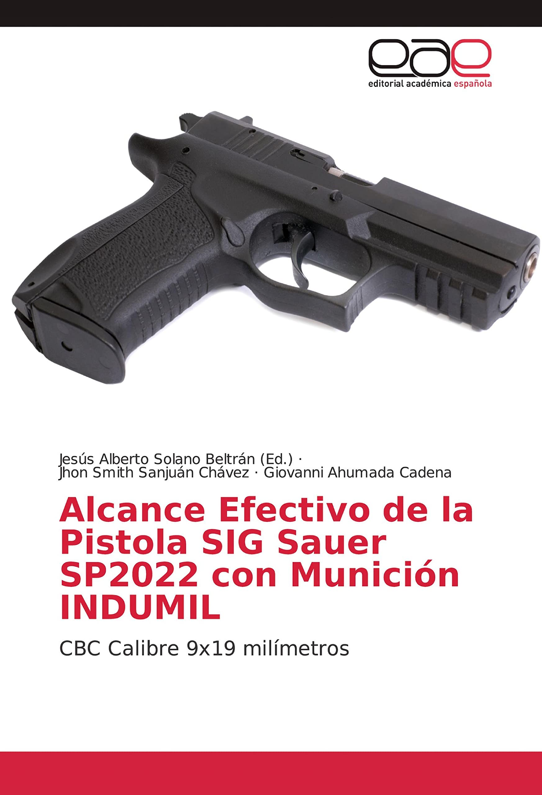 Photo 1 of Alcance Efectivo de la Pistola SIG Sauer SP2022 con Munición INDUMIL: CBC Calibre 9x19 milímetros (Spanish Edition)