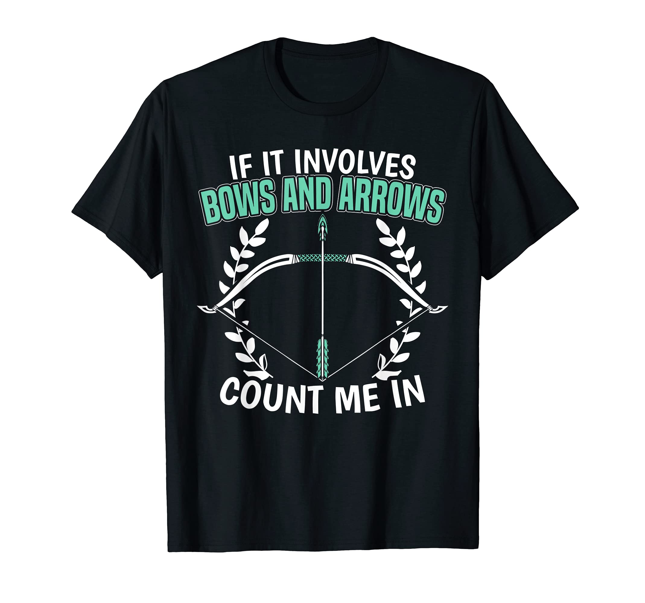 Archery Count Me In Bow Hunting for Archers T-Shirt