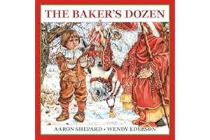 The Baker's Dozen: A Saint Nicholas Tale, with Bonus Cookie Recipe and Pattern for St. Nicholas Christmas Cookies (Special Edition)