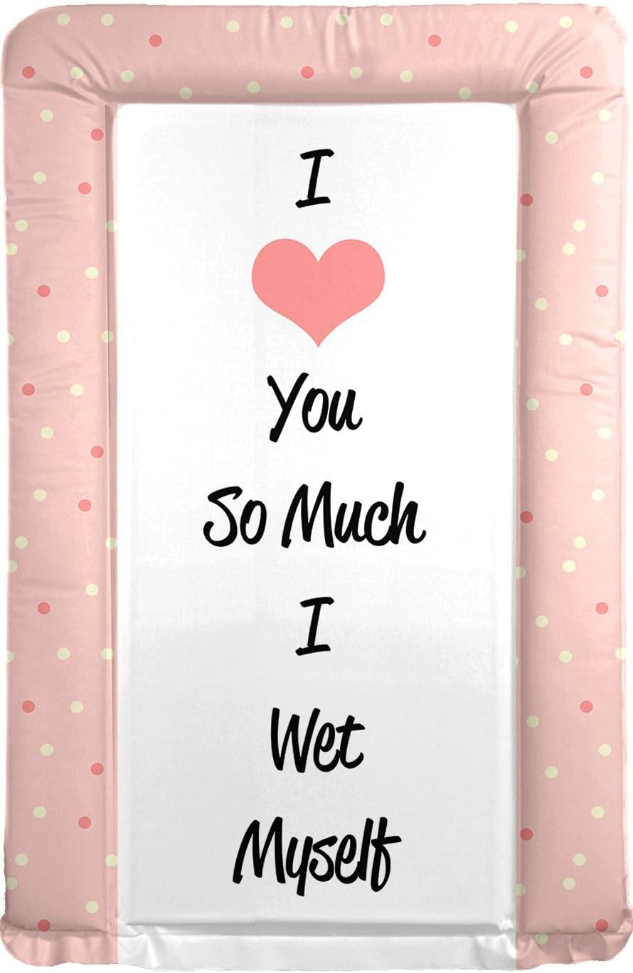 Baby Changing Mat I Love You So Much I Wet Myself Pink For A Girl Amazon Co Uk Kitchen Home Baby Changing Mat I Love You So Much I Wet Myself Pink For A Girl Amazon Co Uk Kitchen Home