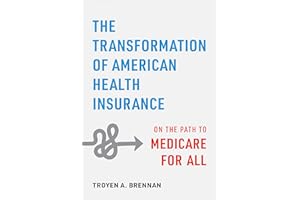 The Transformation of American Health Insurance: On the Path to Medicare for All
