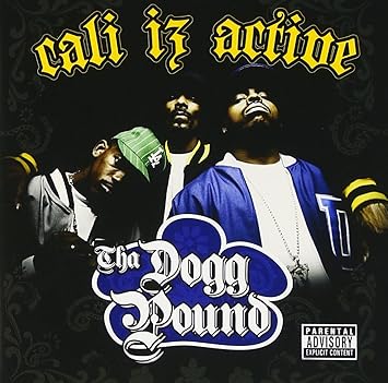 Cali Iz Active Tha Dogg Pound Amazon De Musik