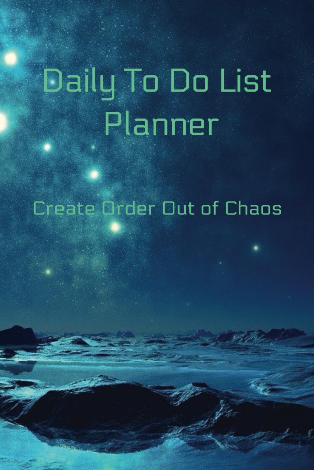 Create Order Out of Chaos - Daily Undated To Do List Planner