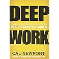 Deep Work: Rules for Focused Success in a Distracted World