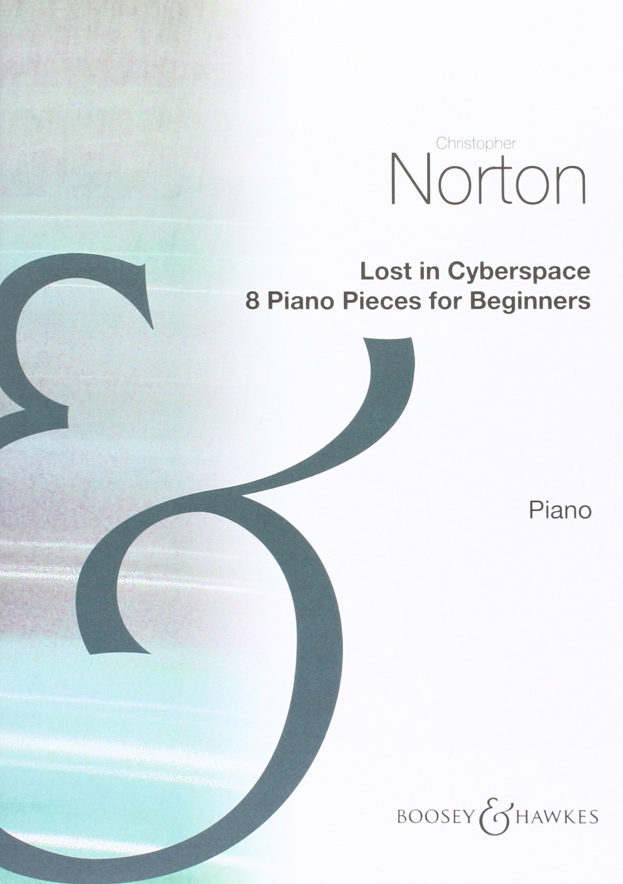 Lost In Cyberspace: 8 piano pieces for beginners. piano.