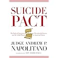 Suicide Pact: The Radical Expansion of Presidential Powers and the Lethal Threat to American Liberty