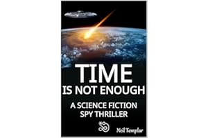 Time is not Enough: A Science Fiction Spy Thriller