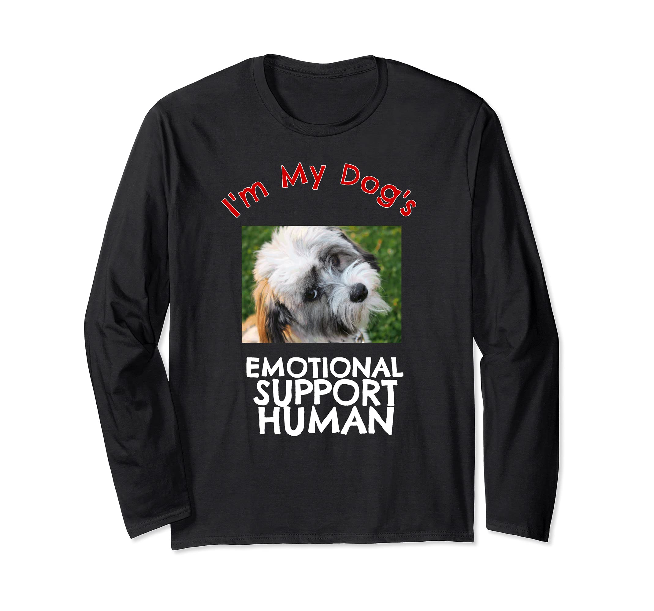 Havanese Dog Emotional Support Human Funny Long Sleeve T-Shirt