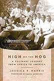 High on the Hog: A Culinary Journey from Africa to America