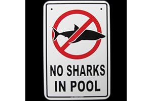 SW Treasure Gurus No Sharks in Swimming Pool Warning Funny Danger Sign Ad