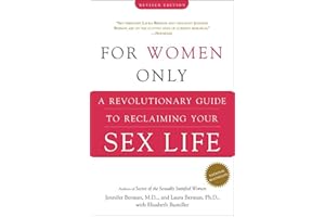For Women Only: A Revolutionary Guide to Reclaiming Your Sex Life