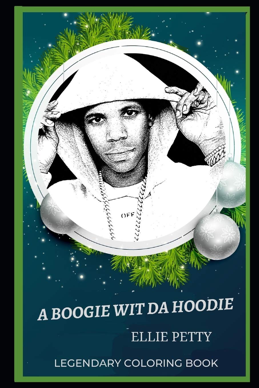 A Boogie Wit Da Hoodie Legendary Coloring Book Relax And Unwind Your Emotions With Our Inspirational And Affirmative Designs A Boogie Wit Da Hoodie Legendary Coloring Books Petty Ellie 9798663320252 Amazon Com Books