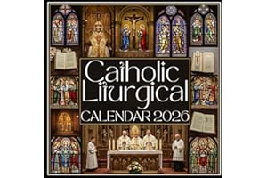 Catholic Liturgical Calendar 2026: Follow the rhythm of faith with beautifully organized feast days, solemnities seasons for 