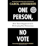 One Person, No Vote: How Voter Suppression Is Destroying Our Democracy