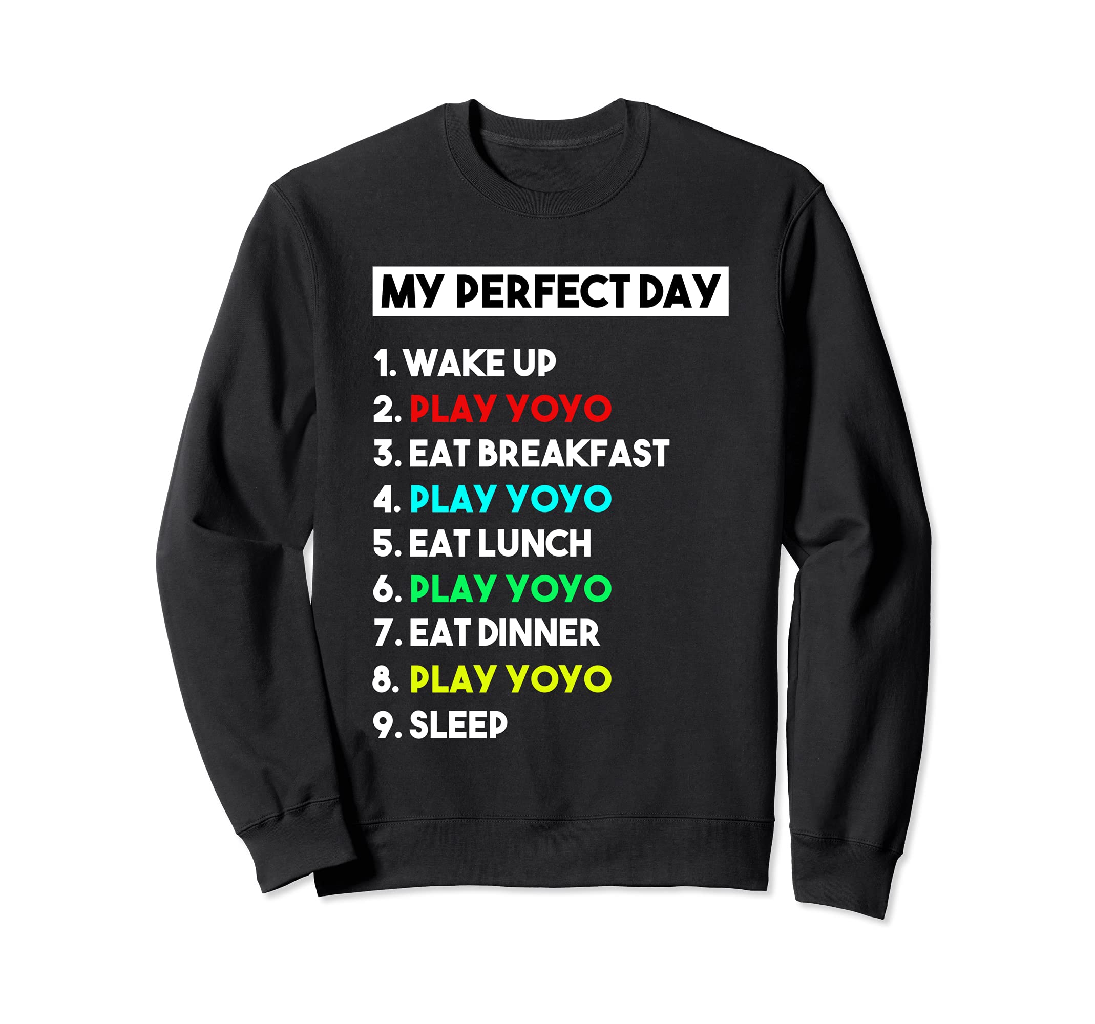 My Perfect Day Play YoYo for YoYo Sweatshirt
