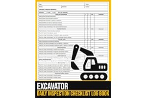 Excavator Daily Inspection Checklist Log Book: Excavator Log Book, Excavator Safety Checklist, Excavator Log Book Template, 100 Pages, Large Print 8.5 x 11 inches
