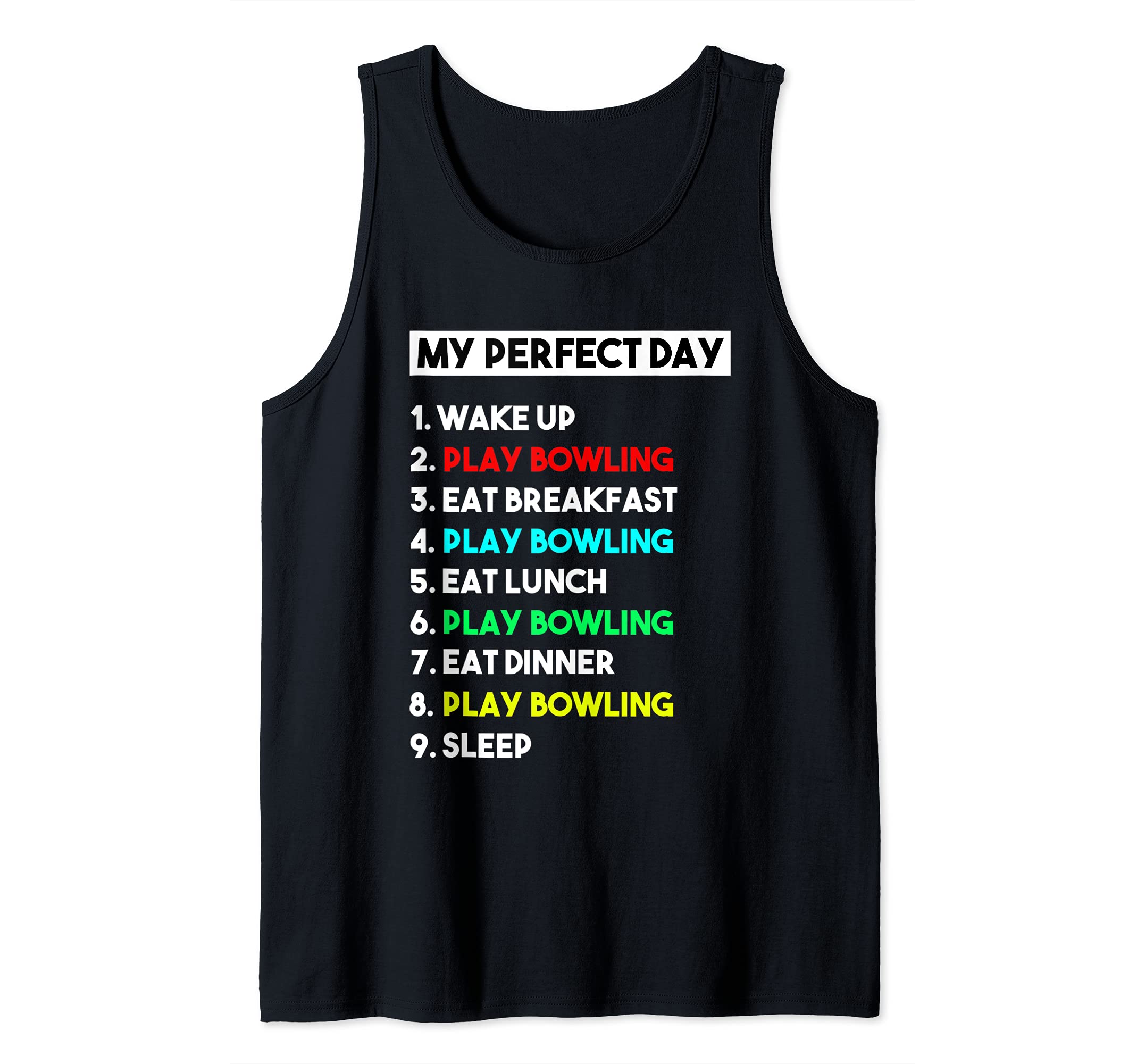 My Perfect Day Play Bowling for Bowling Tank Top