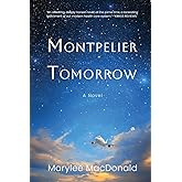 Montpelier Tomorrow: A Novel