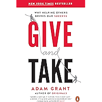 Give and Take: Why Helping Others Drives Our Success
