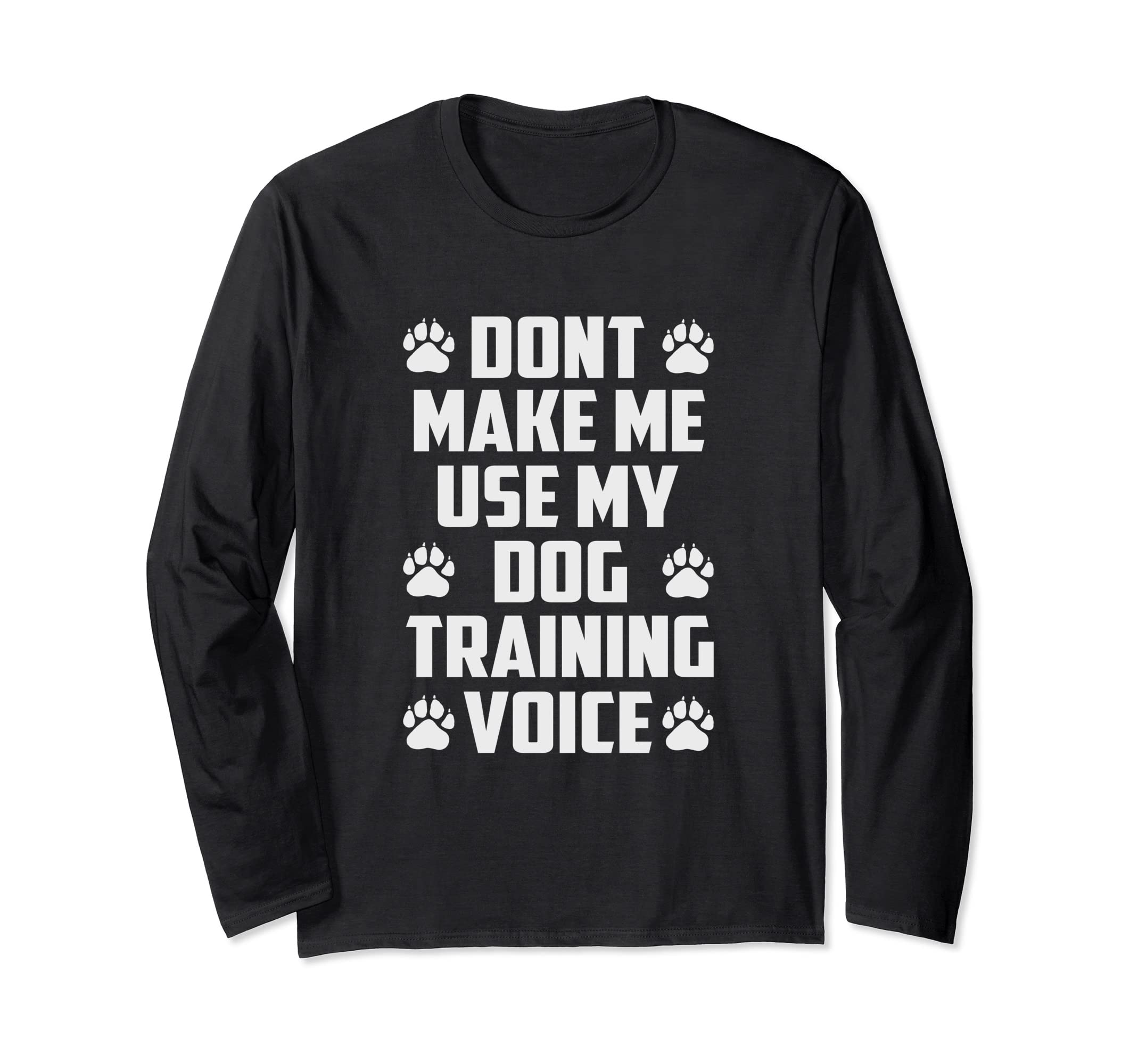 Dog Training Outfit For Dog Trainer Long Sleeve T-Shirt