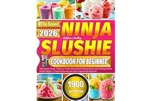 The Easiest Ninja Slushie Cookbook for Beginner: 1900 Days Quick, Tasty Icy Treats Ninja Slushi Recipe Book with Unforgettabl