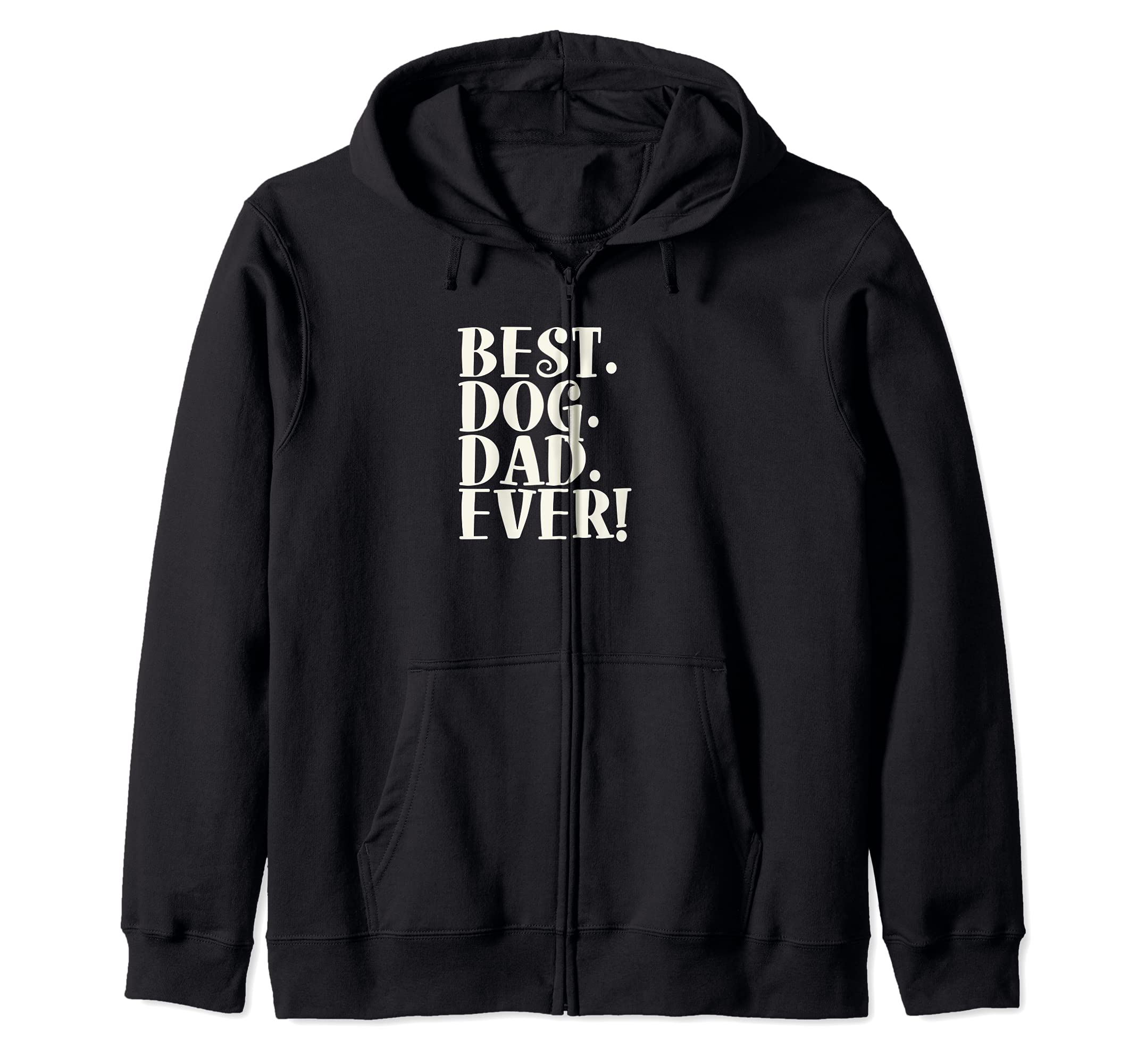 Best Dog Dad Ever Zip Hoodie