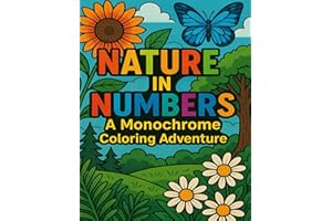 Nature in Numbers: A Monochrome Coloring Adventure