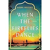 When the Fireflies Dance: A Novel
