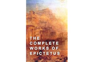 The Complete Works of Epictetus