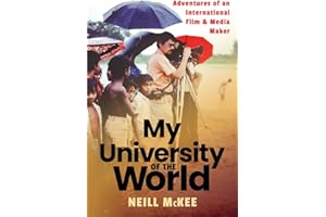 My University of the World: Adventures of an International Film & Media Maker