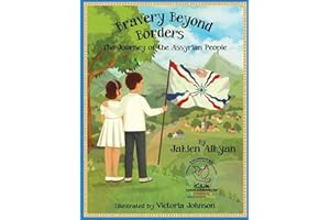 Bravery Beyond Borders: The Journey of the Assyrian People