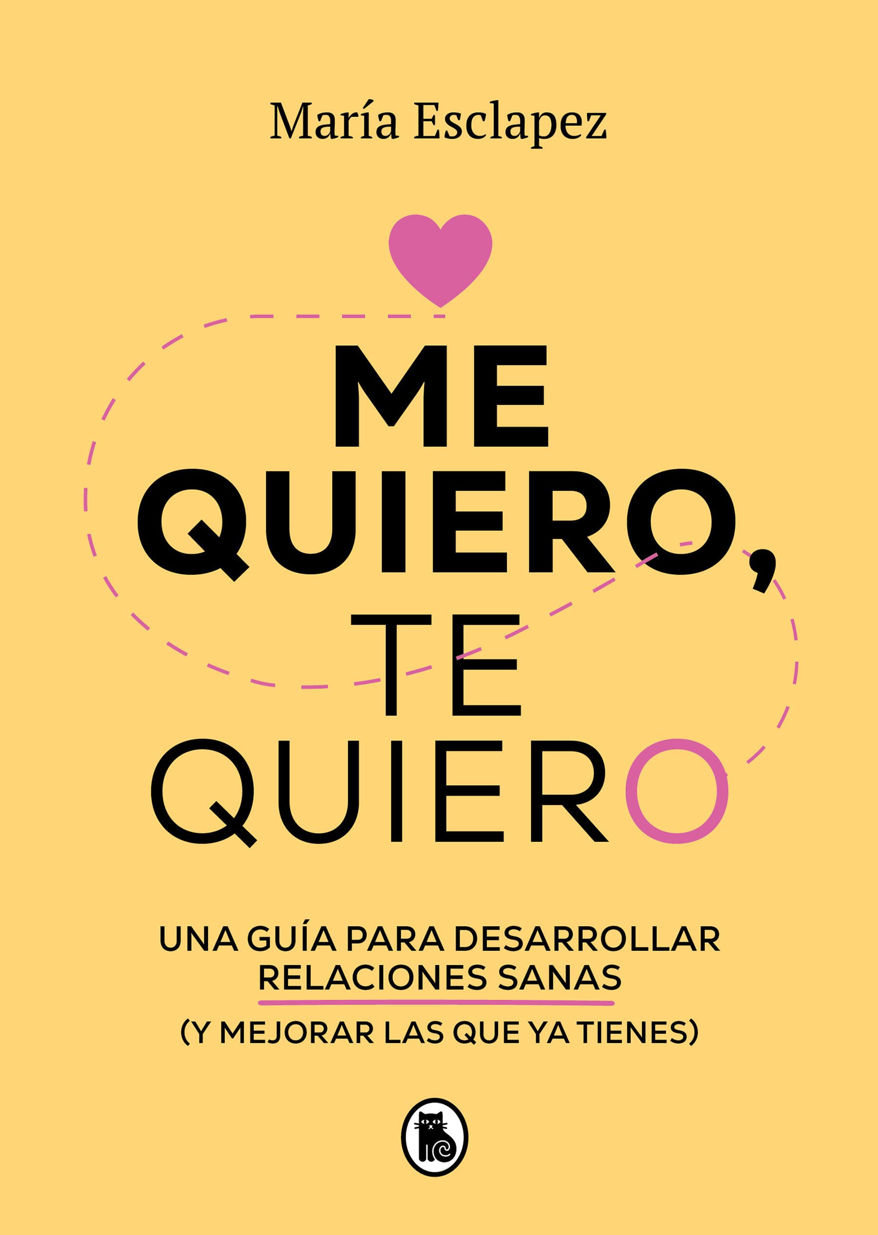 Me quiero, te quiero: Una guía para desarrollar relaciones sanas (y mejorar las que ya tienes) (Bruguera Tendencias) Me quiero, te quiero: Una guía para desarrollar relaciones sanas (y mejorar las que ya tienes) (Bruguera Tendencias)