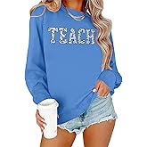 NEWWEN Teacher Sweatshirt Women Embroidered Teacher Shirts Floral Teach Graphic Pullover Teacher Life Gift Long Sleeve Tops