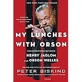 My Lunches with Orson: Conversations between Henry Jaglom and Orson Welles